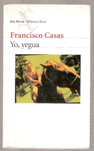 Yo Yegua. Francisco Casas