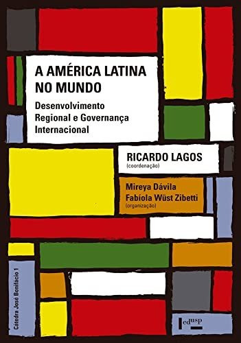 Libro A América Latina No Mundo Desenvolvimento Regional E G