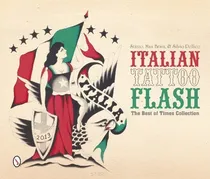 Comprar Italian Tattoo Flash: The Best Of Times Collection, De Sin Especificar. Editorial Schiffer Publishing, Ltd. En Inglés