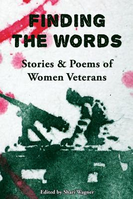 Libro Finding The Words: Stories And Poems Of Women Veter...