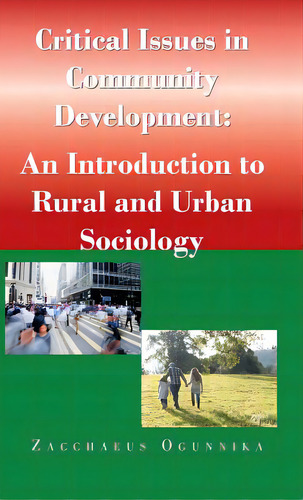 Critical Issues In Community Development: : An Introduction To Rural And Urban Sociology, De Ogunnika, Zacchaeus. Editorial Trafford Pub, Tapa Dura En Inglés