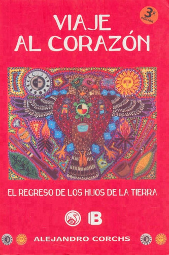 Viaje Al Corazon. - Alejandro Corchs