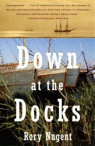 Down At The Docks, De Rory Nugent. Editorial Anchor Books, Tapa Blanda En Inglés