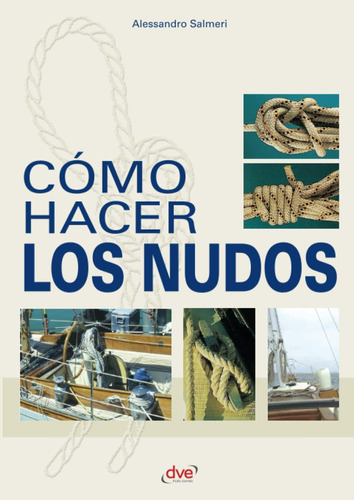 Libro: Cómo Hacer Los Nudos (spanish Edition)