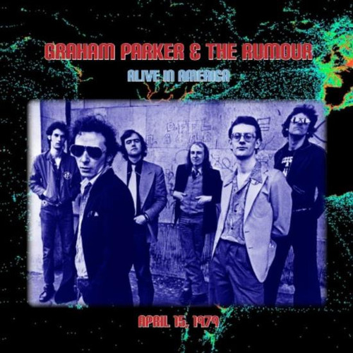 Graham Parker & The Rumour Alive In America Usa Import Cd