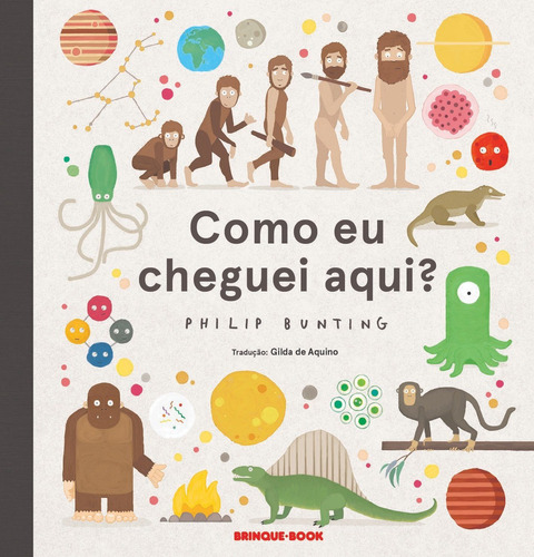 Como eu cheguei aqui?, de Bunting, Philip. Brinque-Book Editora de Livros Ltda, capa mole em português, 2020