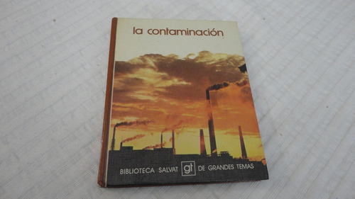 La Contaminacion - Nro. 1 - Biblioteca Salvat Grandes Temas
