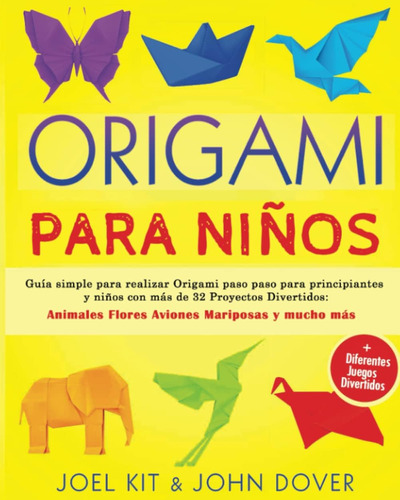 Libro: Origami Para Niños: Guía Simple Para Realizar Origami