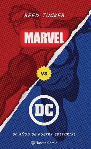 Libro: Marvel Vs Dc (libro Ensayo). Tucker, Reed. Planeta Co