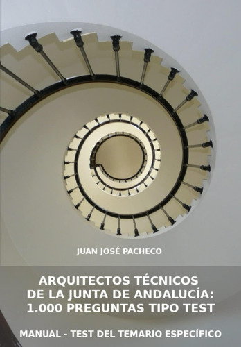 Libro: Arquitectos Técnicos De La Junta De Andalucía: 1.000 
