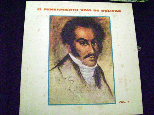 Simón Bolívar Disco El Pensamiento Vivo De Bolívar  Vol. 1