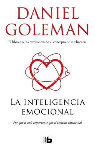 La Inteligencia Emocional - Daniel Goleman B De Bolsillo Rh