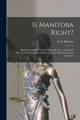 Libro Is Manitoba Right? [microform]: Question Of Ethics,...