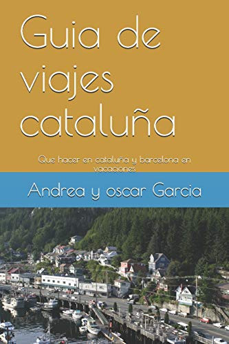 Guia De Viajes Cataluna Y Barcelona