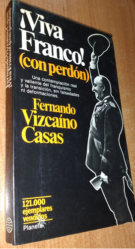 ¡viva Franco! Con Perdon    Fernando Vizcaino Casas