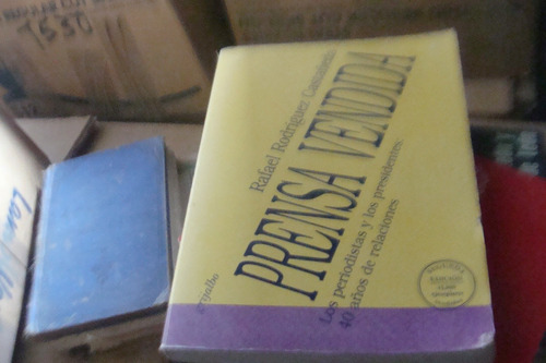 Prensa Vendida , Rafael Rodriguez , Grijalbo , Año 1993