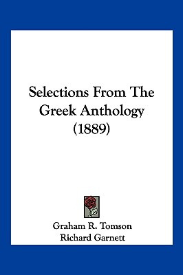 Libro Selections From The Greek Anthology (1889) - Tomson...