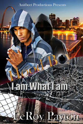 Hood Boy: I Am What I Am, De Payton, Leroy. Editorial Lightning Source Inc, Tapa Blanda En Inglés