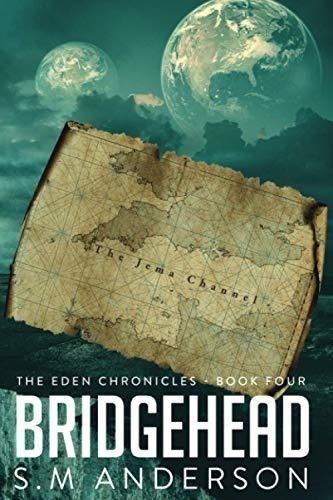 Bridgehead The Eden Chronicles - Book Four -..., De Anderson, S.m.. Editorial Independently Published En Inglés