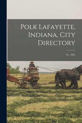 Libro Polk Lafayette, Indiana, City Directory; Yr. 1891 -...