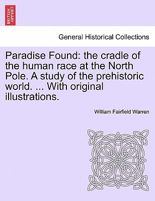 Libro Paradise Found: The Cradle Of The Human Race At The...