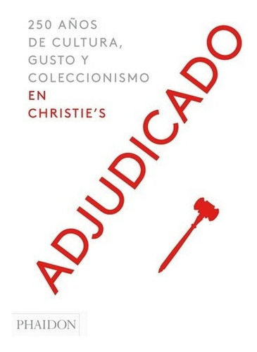 Adjudicado 250 Años De Cultura Gusto Y Coleccionismo En Chr