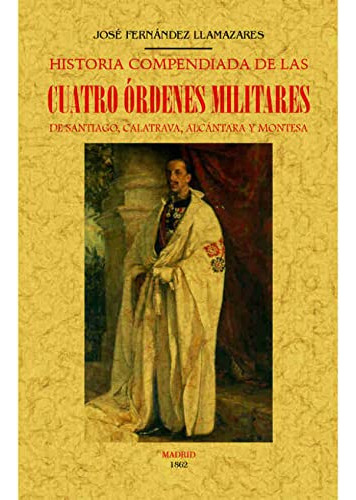 Libro Historia Compendiada De Las Cuatro Ordenes Millitares