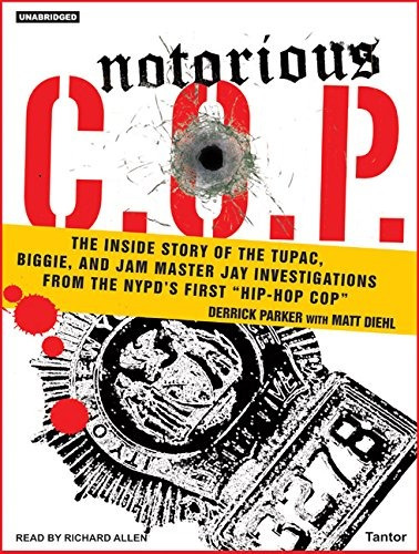 Notorious Cop The Inside Story Of The Tupac, Biggie, And Jam