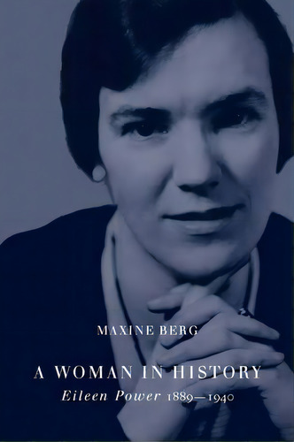 A Woman In History, De Maxine Berg. Editorial Cambridge University Press, Tapa Blanda En Inglés