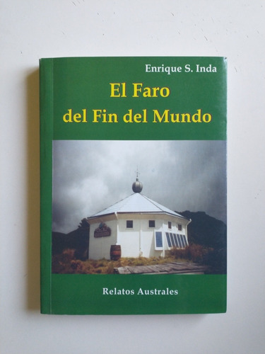 El Faro Del Fin Del Mundo Enrique Inda