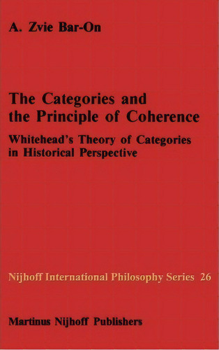 The Categories And The Principle Of Coherence, De Zvie A. Bar-on. Editorial Springer, Tapa Dura En Inglés