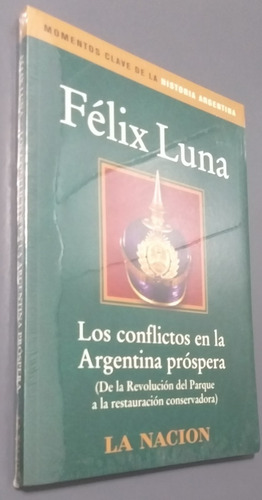 Conflictos En La Argentina Prospera- F. Luna-la Nacion-nuevo