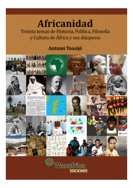Libro Africanidad. Treinta Temas De Historia Política Filo