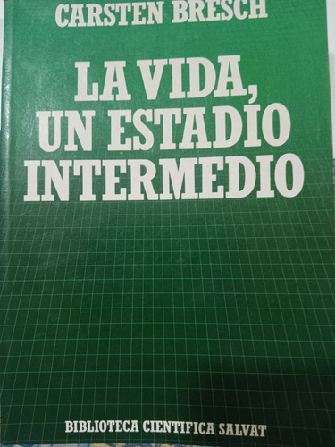 La Vida, Un Estadio Intermedio: Carsten Bresch (Usado)