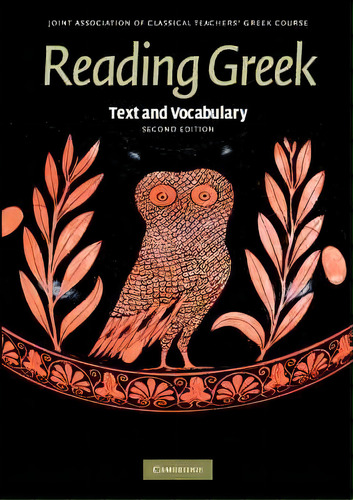 Reading Greek : Text And Vocabulary, De Joint Association Of Classical Teachers. Editorial Cambridge University Press, Tapa Blanda En Inglés