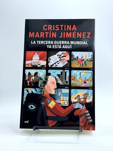 La Tercera Guerra Mundial Ya Está Aquí - Cristina Martín Jim