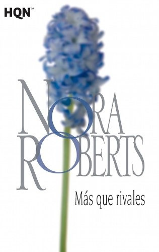Mas Que Rivales - Nora Roberts