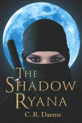 The Shadow Ryana, De Daems, C. R.. Editorial Createspace, Tapa Blanda En Inglés