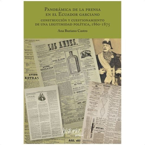 Panoramica De La Prensa En El Ecuador Garciano, De Buriano Castro, Ana. Editorial Instituto Doctor Jose Maria Luis Mora En Español