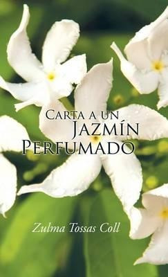 Carta A Un Jazm N Perfumado - Zulma Tossas Coll (hardback)