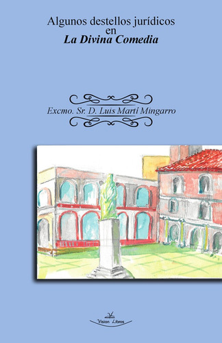 Algunos Destellos Jurídicos En La Divina Comedia - Luis M...