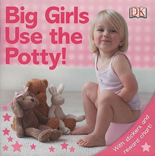 Book : Big Girls Use The Potty - Dk