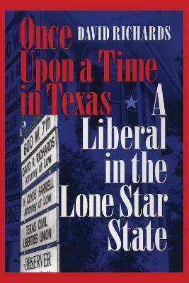 Libro Once Upon A Time In Texas : A Liberal In The Lone S...
