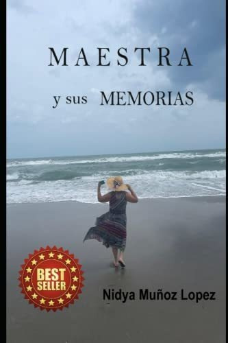 Libro : Maestra Y Sus Memorias - Muñoz Lopez, Lic.... 