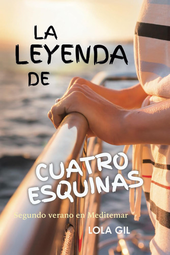 Libro: La Leyenda Cuatro Esquinas: Segundo Verano Medit