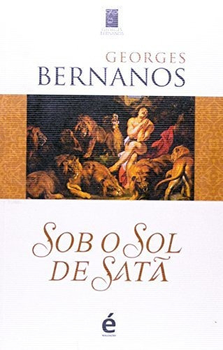 Sob O Sol De Satã, De Georges Bernanos. Editora É Realizações Em Português