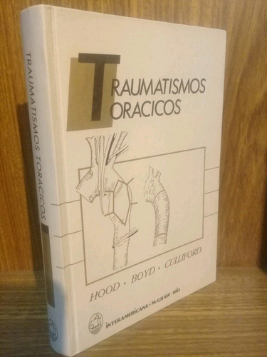 Traumatismos Toracicos - Hood (1992, Interamericana)