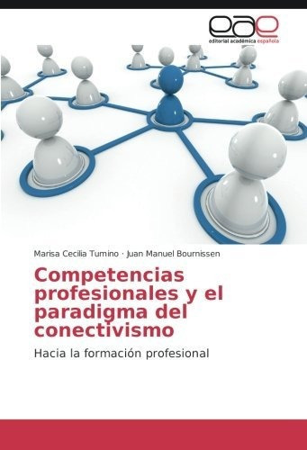 Libro : Competencias Profesionales Y El Paradigma Del... 