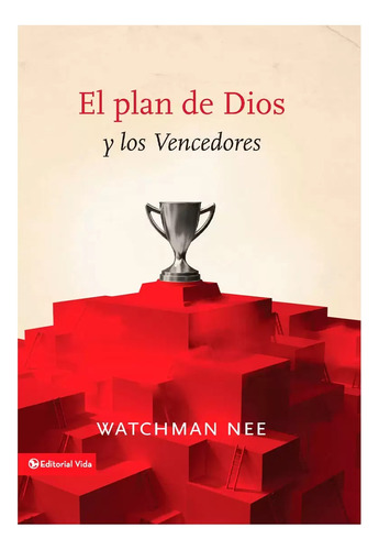 El Plan De Dios Y Los Vencedores - Watchman Nee