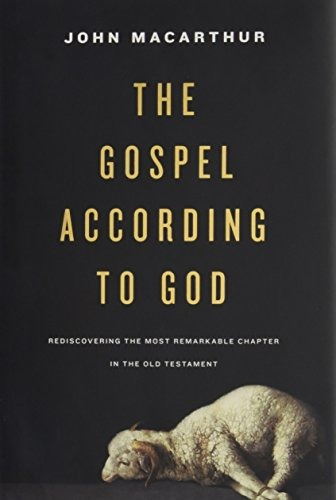 The Gospel According To God Rediscovering The Most Remarkabl